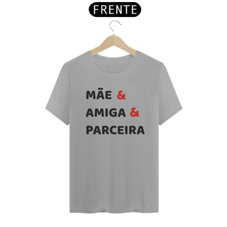 Nome do produto Camiseta Mãe Amiga Parceira (BRANCA)