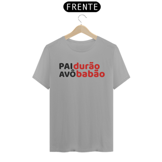 Nome do produto Camiseta Pai Durão Avô Babão