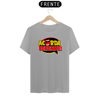 Nome do produto Camiseta Acorda, Berenice!