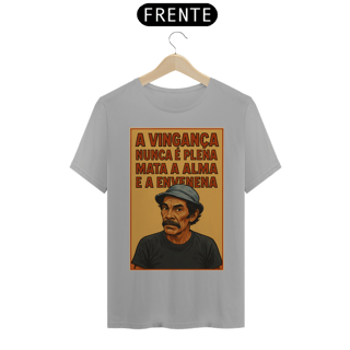 Nome do produto Camiseta Seu Madruga - Chaves - A vingança nunca é plena