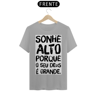 Nome do produto Sonhe Alto Porque Seu Deus é Grande