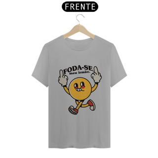 Nome do produto Camiseta F*da-se meu irmão