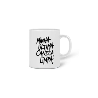Nome do produto Minha Última Caneca Limpa