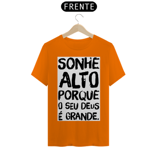 Nome do produto Sonhe Alto Porque Seu Deus é Grande