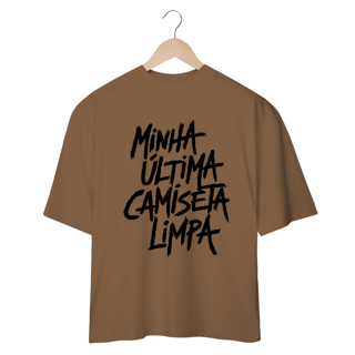 Nome do produto Última Camiseta Limpa - Oversized BRANCA