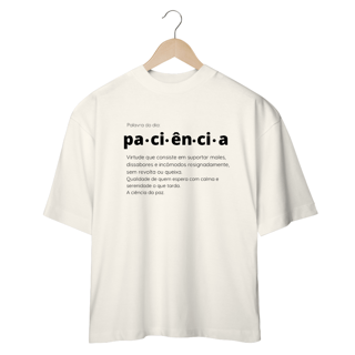 Nome do produto Camiseta Paciência- Oversized BRANCA