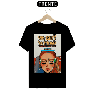 Nome do produto Camiseta Ariana Grande We Can't Be Friends