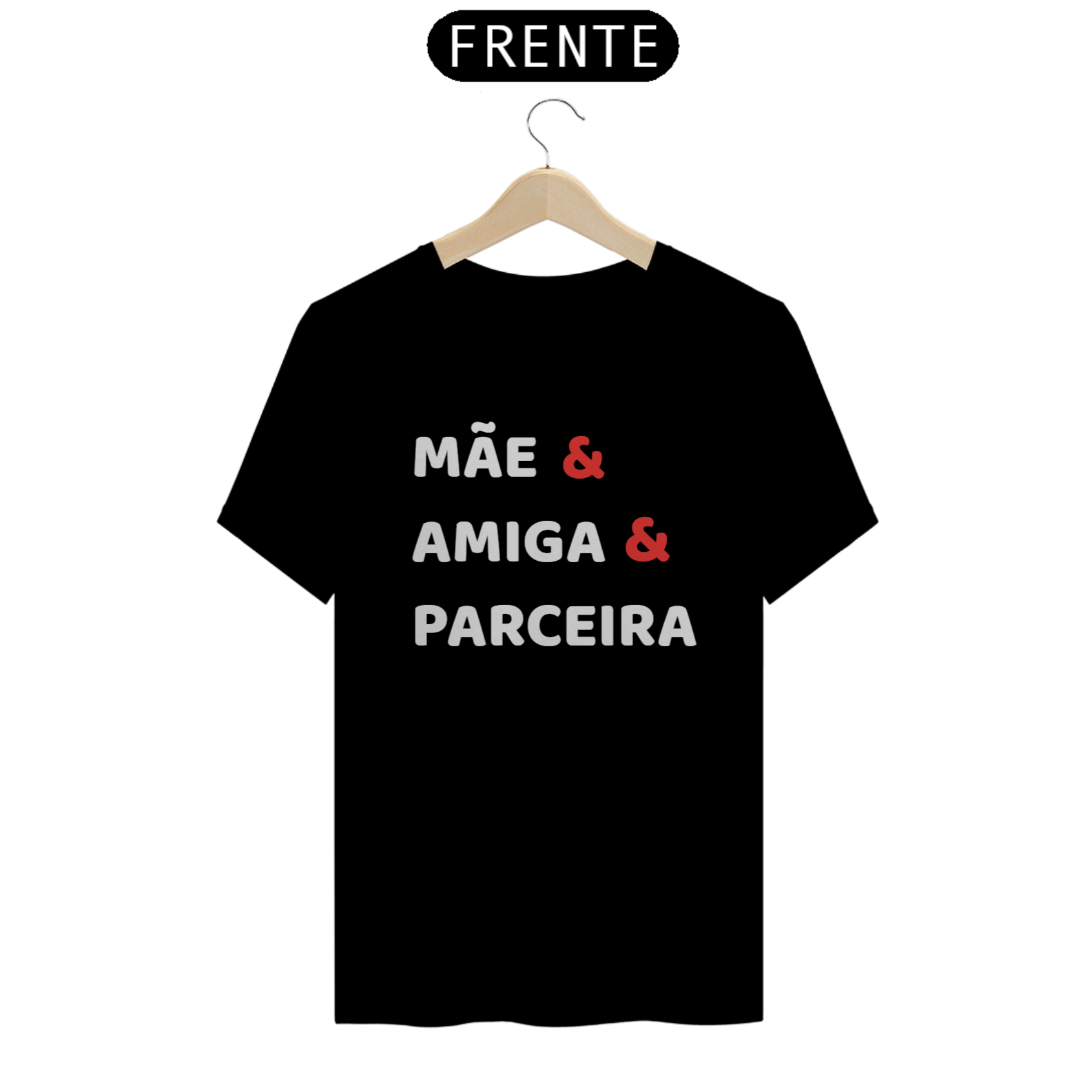 Camiseta Mãe Amiga Parceira (PRETA)