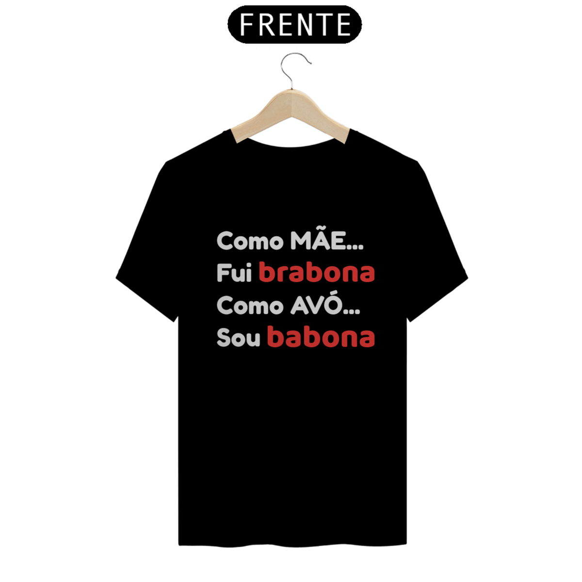 Nome do produto: Camiseta Mãe Bravona Avó Babona (PRETA)