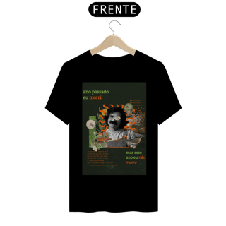 Nome do produto Camiseta Ano passado eu morri mas esse ano eu não morro - Belchior
