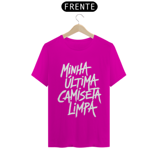 Nome do produto Última Camiseta Limpa - PRETA