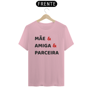 Nome do produto Camiseta Mãe Amiga Parceira (BRANCA)