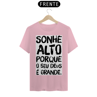 Nome do produto Sonhe Alto Porque Seu Deus é Grande