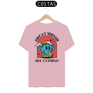 Nome do produto Camiseta Great Things Are Coming