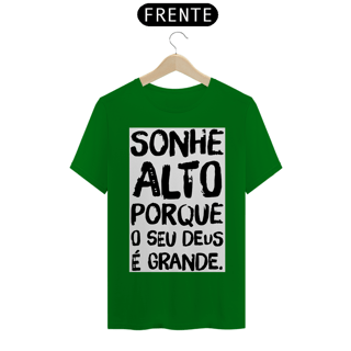 Nome do produto Sonhe Alto Porque Seu Deus é Grande