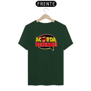 Nome do produto Camiseta Acorda, Berenice!