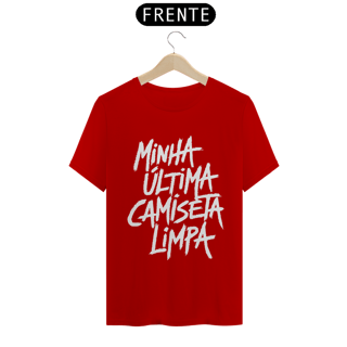 Nome do produto Última Camiseta Limpa - PRETA