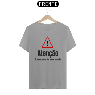 Nome do produto Camiseta ATENÇÃO, o importante é o amor próprio