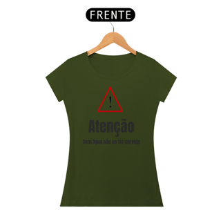 Nome do produto Camiseta ATENÇÃO, sem água não se faz cerveja