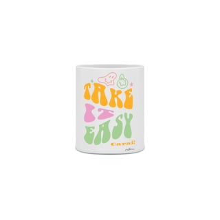 Nome do produto Take it easy, Carai!