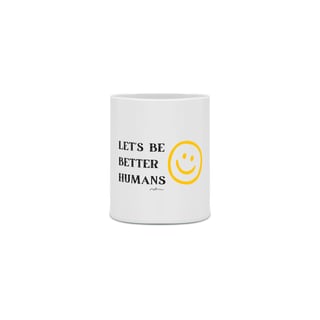 Le´s be better Humans