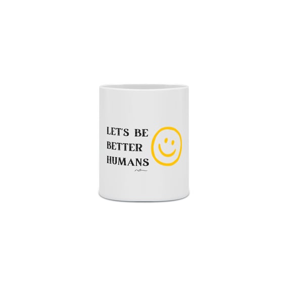 Le´s be better Humans