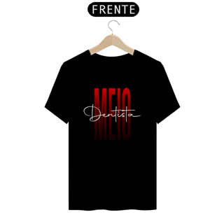 Nome do produto Camisa Odonto - Meio Dentista
