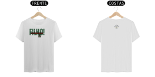 Nome do produto Filho! A parte de mim que mais amo é você - Camiseta Pima