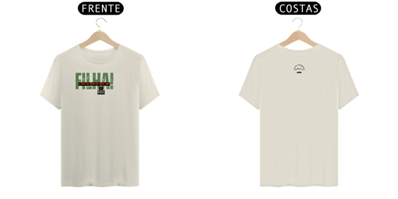 Filha! A parte de mim que mais amo é você - Camiseta Pima