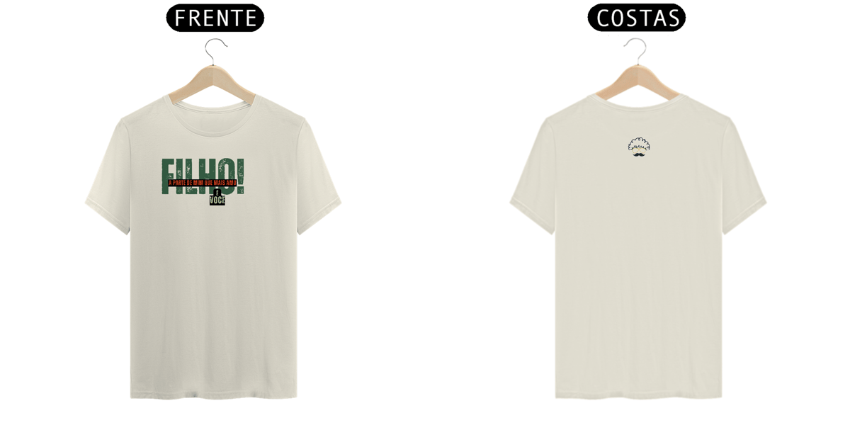Nome do produto: Filho! A parte de mim que mais amo é você - Camiseta Pima