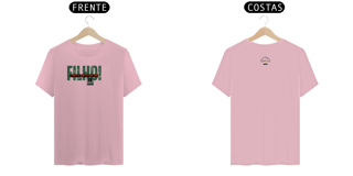 Nome do produto Filho! A parte de mim que mais amo é você - Camiseta Pima