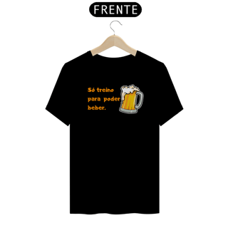Só treino para beber