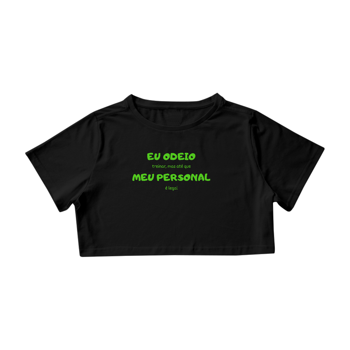 Nome do produto: Cropped - Odeio meu Personal