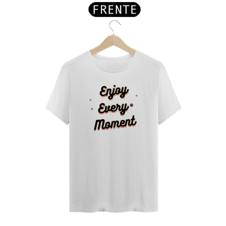 T-Shirt Enjoy Every Moment WA