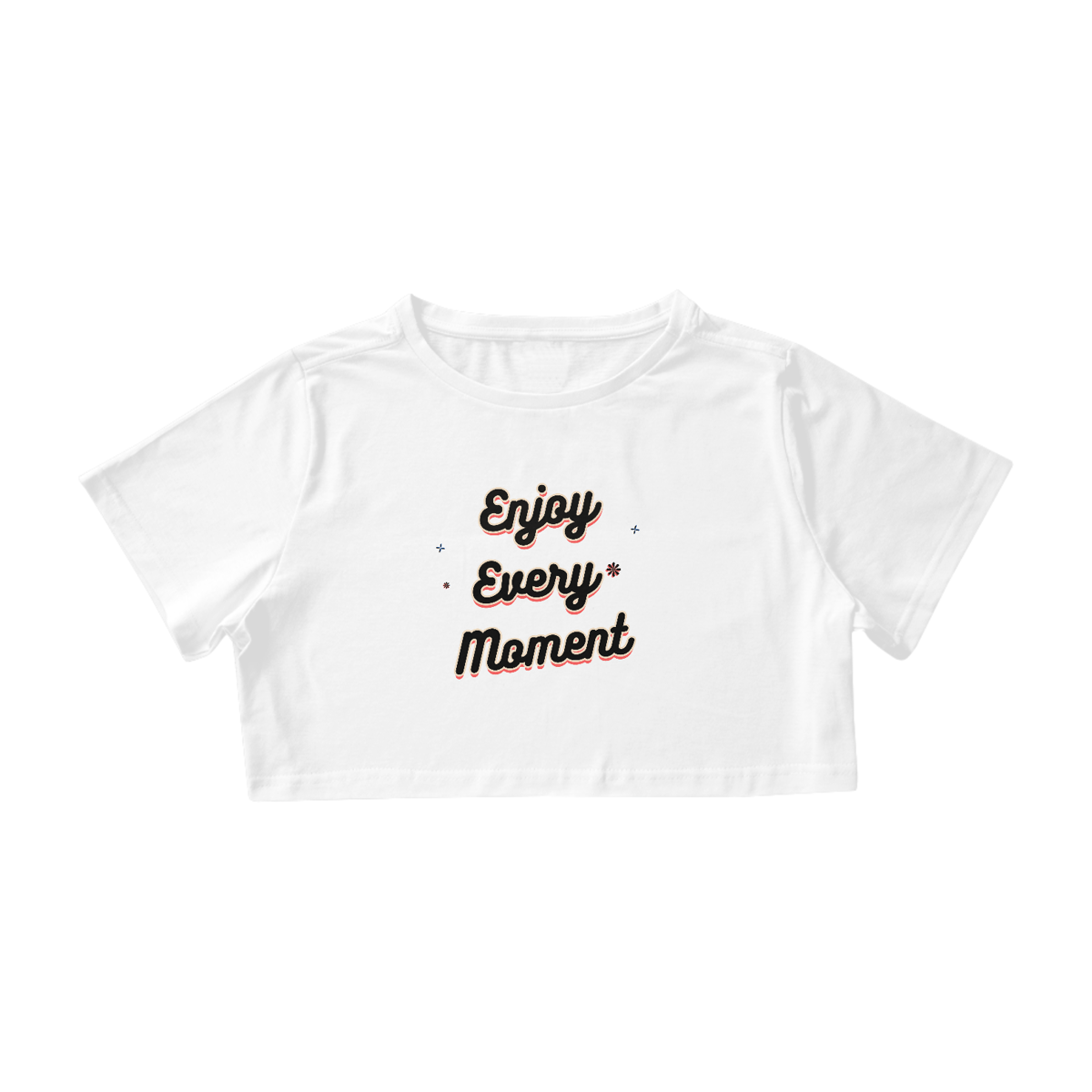 Nome do produto: Cropped Enjoy Every Moment WA