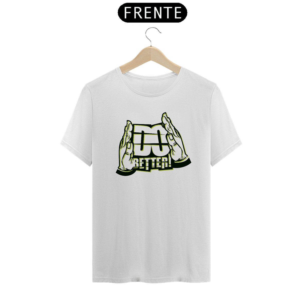 Nome do produto: T-Shirt Do Better