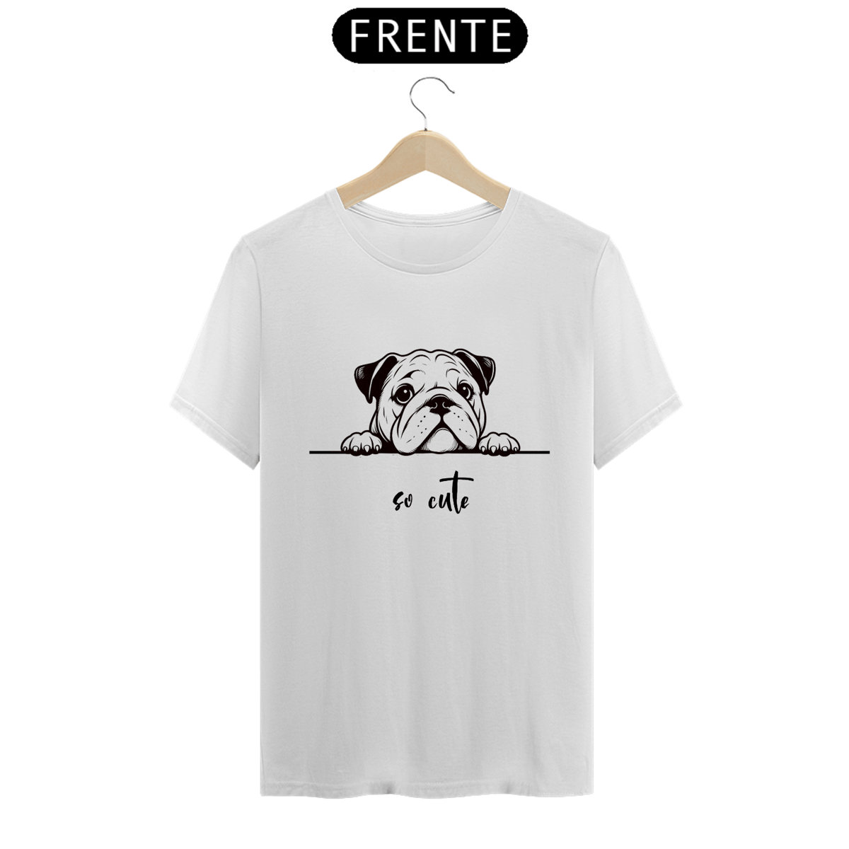 Nome do produto: T-Shirt So Cute Bulldog 01