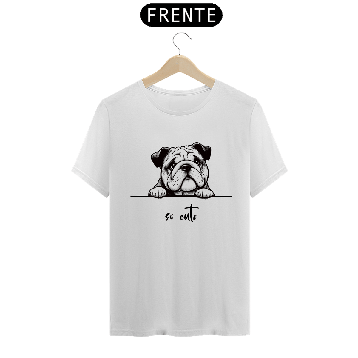 Nome do produto: T-Shirt So Cute Bulldog 02