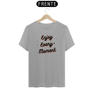 Nome do produto T-Shirt Enjoy Every Moment WA