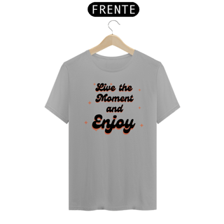 Nome do produto T-Shirt Live the Moment and Enjoy