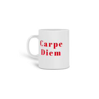 Caneca Carpe Diem