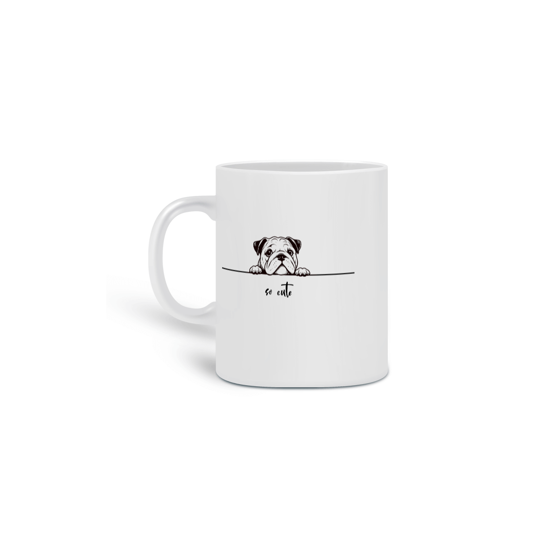 Nome do produto: Caneca So Cute Bulldog 01