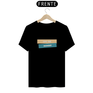 Nome do produto T-Shirt Live the Moment