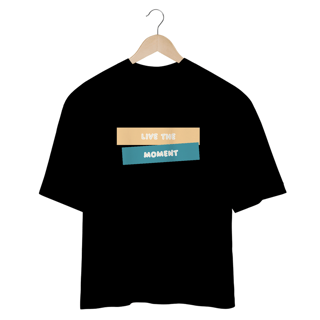 Nome do produto T-Shirt Oversized Live The Moment