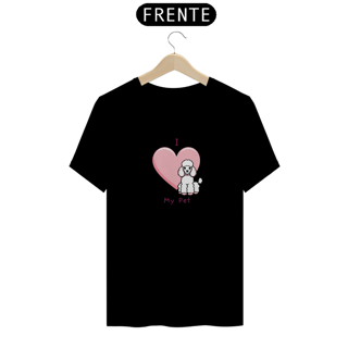Nome do produto T-Shirt I Love My Pet (Poodle)