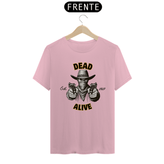Nome do produto T-Shirt Dead/Alive