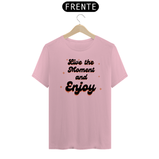 Nome do produto T-Shirt Live the Moment and Enjoy