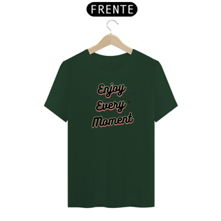 Nome do produto T-Shirt Enjoy Every Moment WA