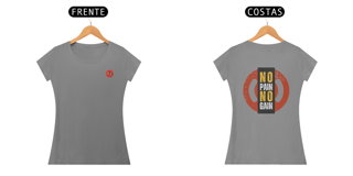 Nome do produto NO PAIN, NO GAIN  - BABY LOOK
