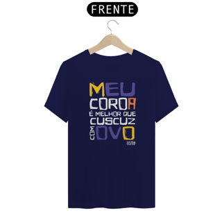 Nome do produto XILOSA - MEU COROA É MELHOR QUE CUSCUZ COM OVO